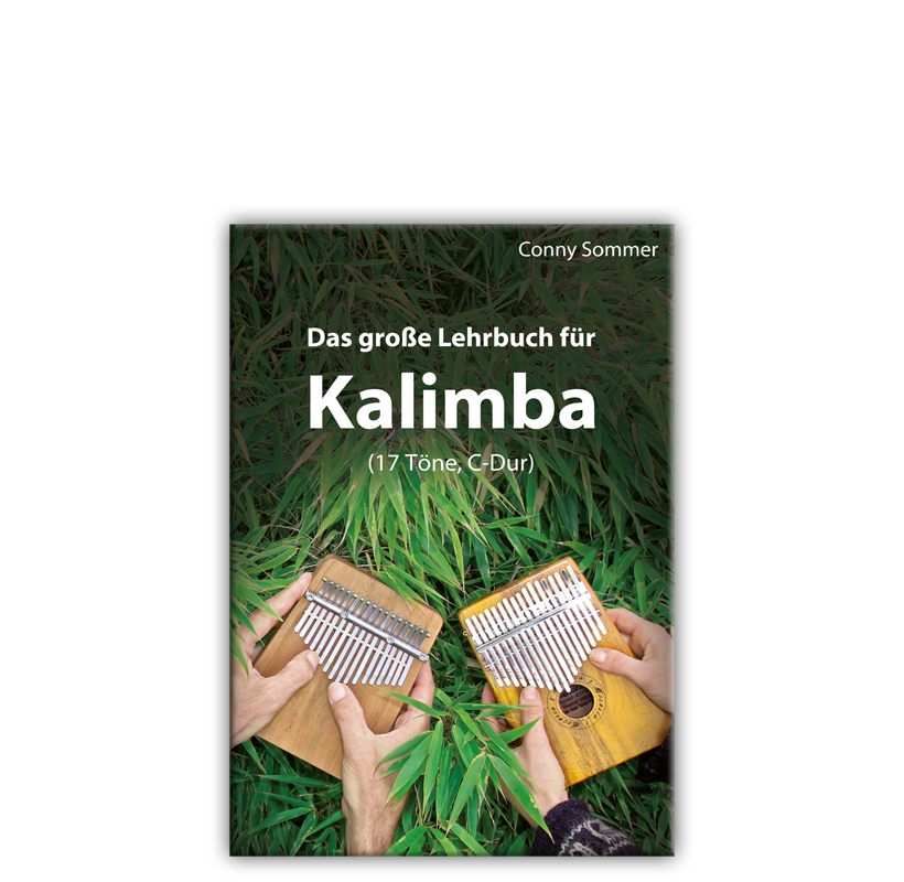 Conny Sommer - Das Große Lehrbuch für Kalimba (17 Töne, C-Dur) | Melodisch &amp; Harmonisch | Sansula &amp; Kalimba | Dunum.ch